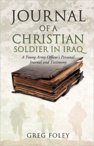 Journal of a Christian Soldier Iraq