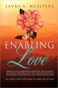 Title: Enabling Love, Author: Laura A McAlpine