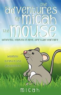 the Adventures of Micah Mouse