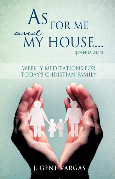 As For Me and My House... (Joshua 24: 15)
