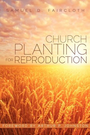 Church Planting for Reproduction