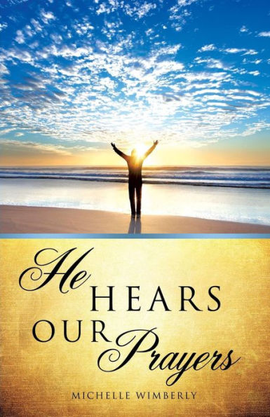 He Hears Our Prayers