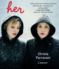 Title: Her, Author: Christa Parravani