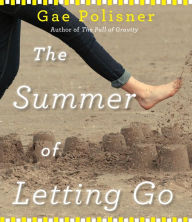 Title: The Summer of Letting Go, Author: Gae Polisner