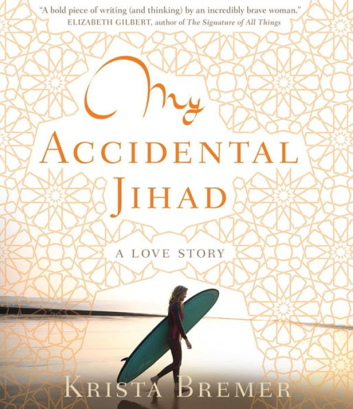 My Accidental Jihad: A Love Story