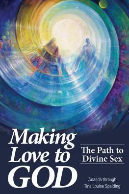 Making Love to God: The Path Divine Sex