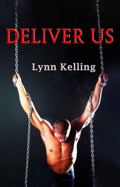 Deliver Us: Gay BDSM Romance