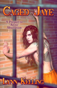 Title: Caged Jaye, Author: Lynn Kelling