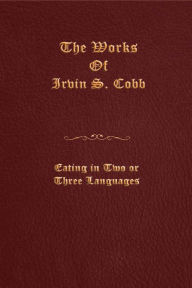 Title: Eating in Two or Three Languages, Author: Irvin S. Cobb