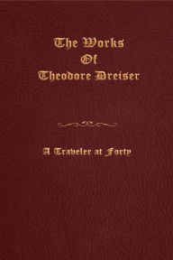Title: A Traveler at Forty, Author: Theodore Dreiser