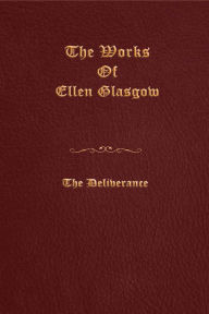 Title: The Deliverance, Author: Ellen Glasgow