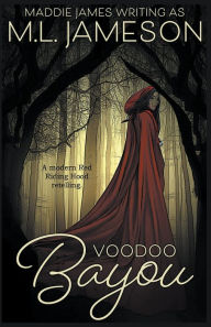 Title: Voodoo Bayou, Author: M L Jameson