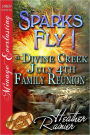 Sparks Fly! A Divine Creek July 4th Family Reunion [Divine Creek Ranch 11] (Siren Publishing Menage Everlasting)