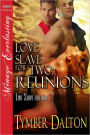 Love Slave for Two: Reunions [Love Slave for Two 3] (Siren Publishing Menage Everlasting)