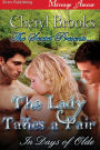 The Sextet Presents... The Lady Takes a Pair [In Days of Olde] (Siren Publishing Menage Amour)