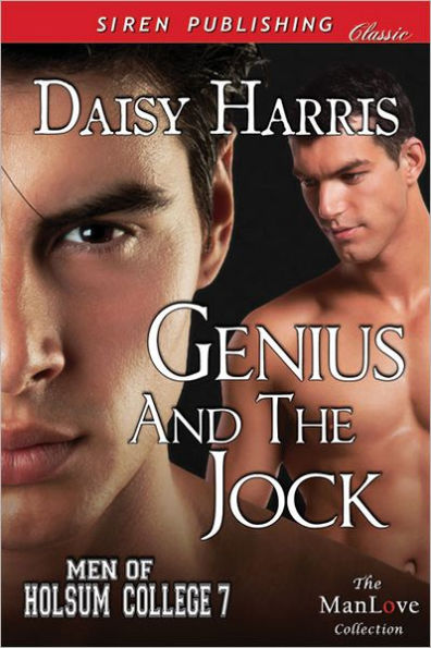 Genius and the Jock [Men of Holsum College 7] (Siren Publishing Classic ManLove)