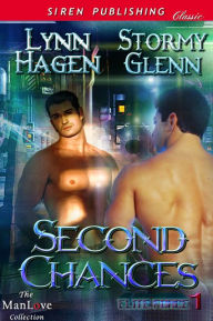 Title: Second Chances [Elite Force 1] (Siren Publishing Classic ManLove), Author: Lynn Hagen