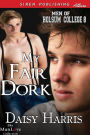 My Fair Dork [Men of Holsum College 8] (Siren Publishing Allure ManLove)