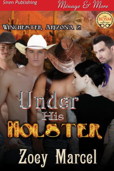 Under His Holster [Winchester, Arizona 2] (Siren Publishing Menage and More)