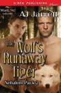 The Wolf's Runaway Tiger [Nehalem Pack 2] (Siren Publishing Classic ManLove)