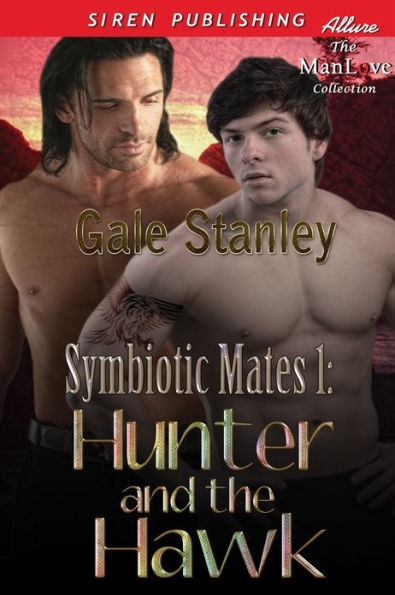 Symbiotic Mates 1: Hunter and the Hawk (Siren Publishing Allure ManLove)