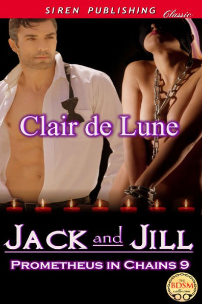 Jack and Jill [Prometheus in Chains 9] (Siren Publishing Classic)