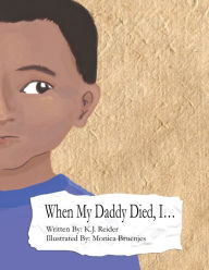 Title: When My Daddy Died, I...: Things I Miss About My Dad, Author: K.j. Reider