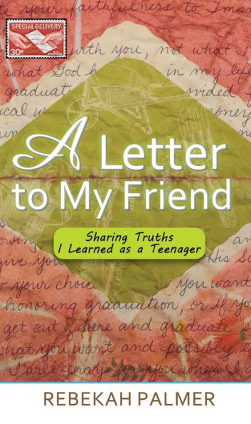 A Letter to My Friend: Sharing Truths I Learned as a Teenager