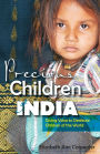 Precious Children of India: Giving Voice to Destitute Children of the World