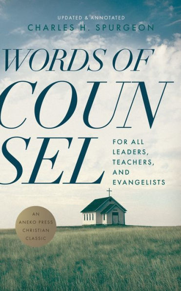 Words of Counsel: For All Leaders, Teachers, and Evangelists