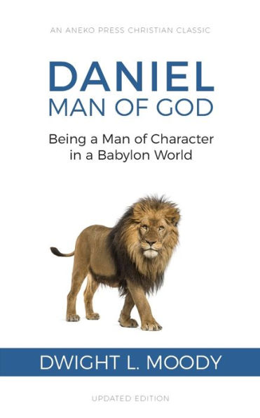 Daniel, Man of God: Being a Character Babylon World