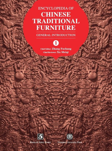 Encyclopedia of Chinese Traditional Furniture, Vol. 1: General Introduction