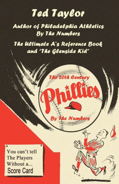 the 20th Century Phillies by Numbers: You Can't Tell Players Without a Scorecard