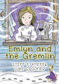 Title: Emlyn and the Gremlin, Author: Steff F. Kneff