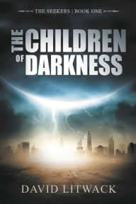 Title: The Children of Darkness, Author: David Litwack