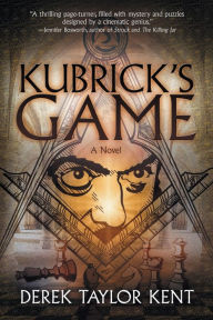 Title: Kubrick's Game, Author: Derek Taylor Kent