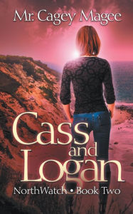 Title: Cass and Logan: A Young Adult Mystery/Thriller, Author: Cagey Magee