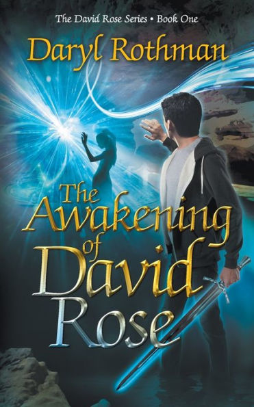 The Awakening of David Rose: A Young Adult Fantasy Adventure
