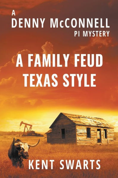 A Family Feud Texas Style: A Private Detective Murder Mystery