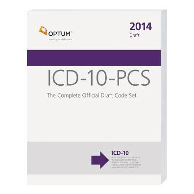 ICD-10-PCS: The Complete Official Draft Code Set 2014 / Edition 1 by ...