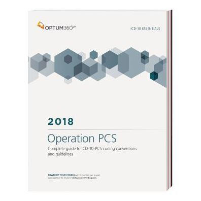 ICD-10 Essentials: Operation PCS 2018 / Edition 1