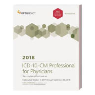 Title: ICD-10-CM Professional for Physicians 2018: with Guidelines / Edition 1, Author: OPTUMInsight