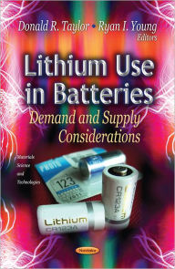 Title: Lithium Use in Batteries: Demand and Supply Considerations, Author: Donald R. Taylor