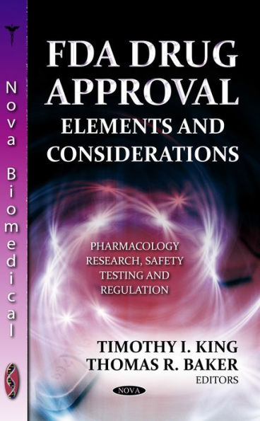 Fda Drug Approval : Elements and Considerations