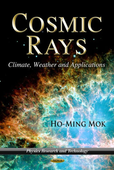 Cosmic Rays : Climate, Weather and Applications