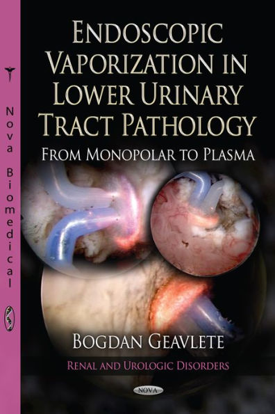 Endoscopic Vaporization in Lower Urinary Tract Pathology - from Monopolar to Plasma