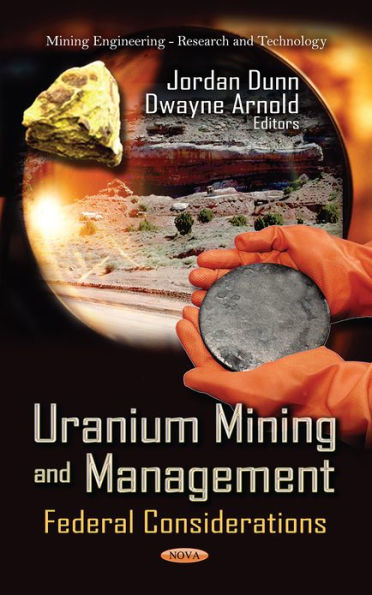 Uranium Mining and Management : Federal Considerations