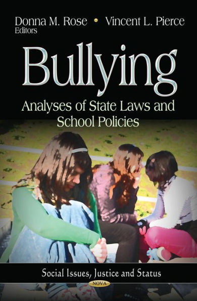 Bullying: Analyses of State Laws and School Policies