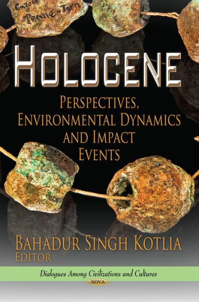 Holocene: Perspectives, Environmental Dynamics and Impact Events