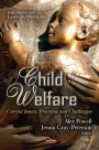 Child Welfare: Current Issues, Practices and Challenges